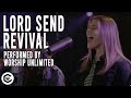 Lord Send Revival Hillsong Y F WorshipUnlimited