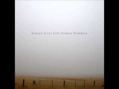 Marsen Jules - Lazy Sunday Funerals-01-7:45
