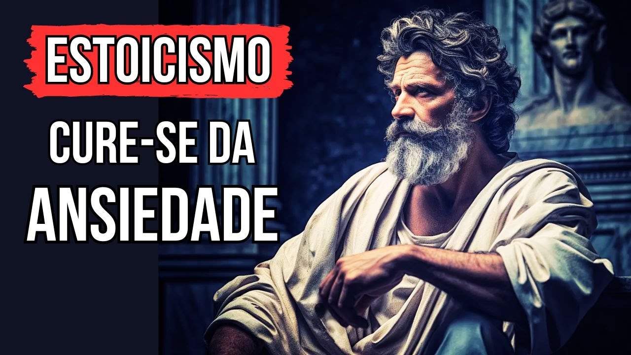 ESTOICISMO: A Cura da Ansiedade em 9 Técnicas Estóicas PODEROSAS