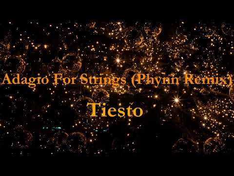 Adagio For Strings (Phynn Remix)  - Tiesto