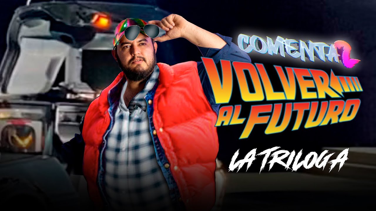 Es hora de VOLVER AL FUTURO!  | Comenta2