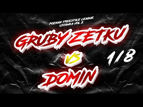 [1/8] GRUBY ZETKU VS DOMIN Ustawka 2 Sezon7 Poznań Freestyle