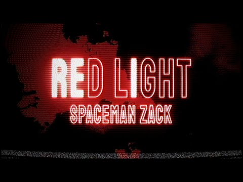 SpaceMan Zack - RED LIGHT (Official Lyric Video)