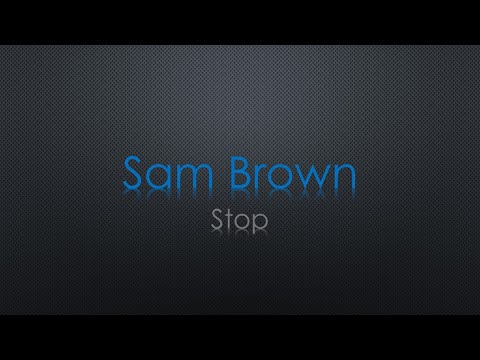 Sam Brown Stop Lyrics