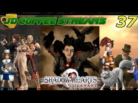 JD Streams Shadow Hearts Covenant part 37: even more Cutscenes