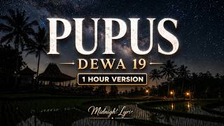 Download lagu Dewa 19 - Pupus | 1 Hour Lyrics mp3