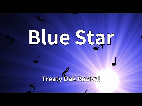 Treaty Oak Revival - Blue Star (Lyrics)