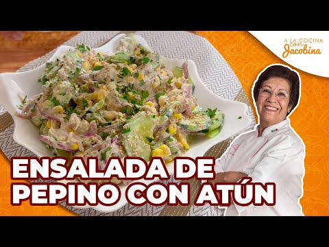 CÓMO HACER ENSALADA DE PEPINO CON ATÚN