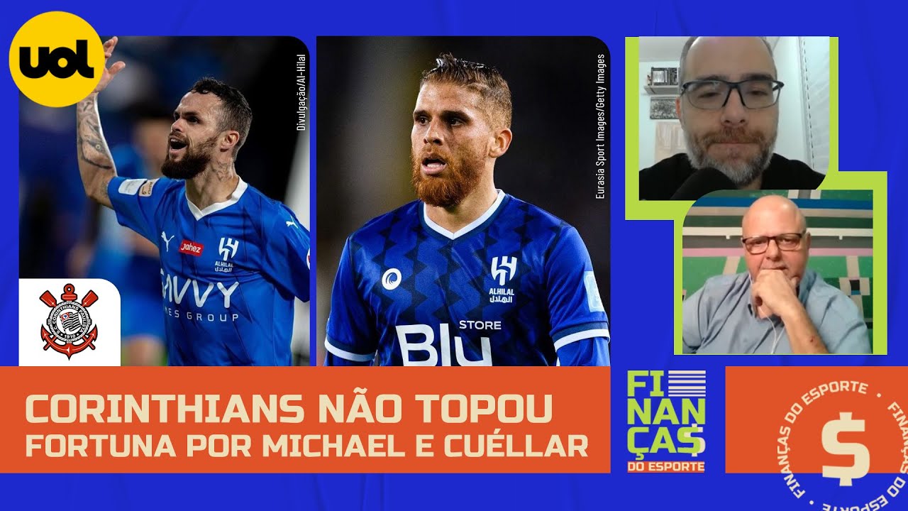 CORINTHIANS NÃO ACEITOU PAGAR FORTUNA POR MICHAEL E CUÉLLAR; 'UMA LUZ NO FIM DO TÚNEL', DIZ VESSONI