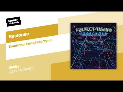 Recloose - Emotional Funk feat. Tyna