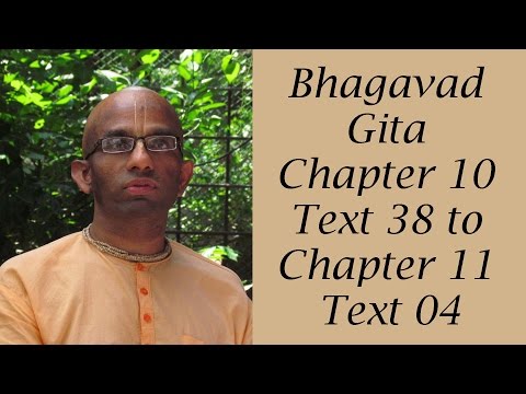 Bhakti Shastri (109) - Bhagavad Gita Chapter 10 Text 38 to Chapter 11 Text 04