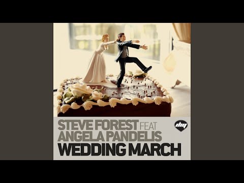 Wedding March (feat. Angela Pandelis) (Nicola Fasano & Steve Forest Mix)