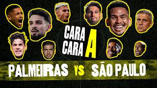 QUEM É MELHOR? PALMEIRAS OU SÃO PAULO? - CARA A CARA