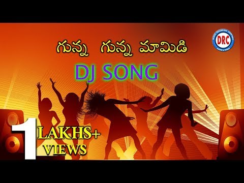 Gunna Gunna Mamidi Folk Dj Song || Telangana Folk Dj Songs