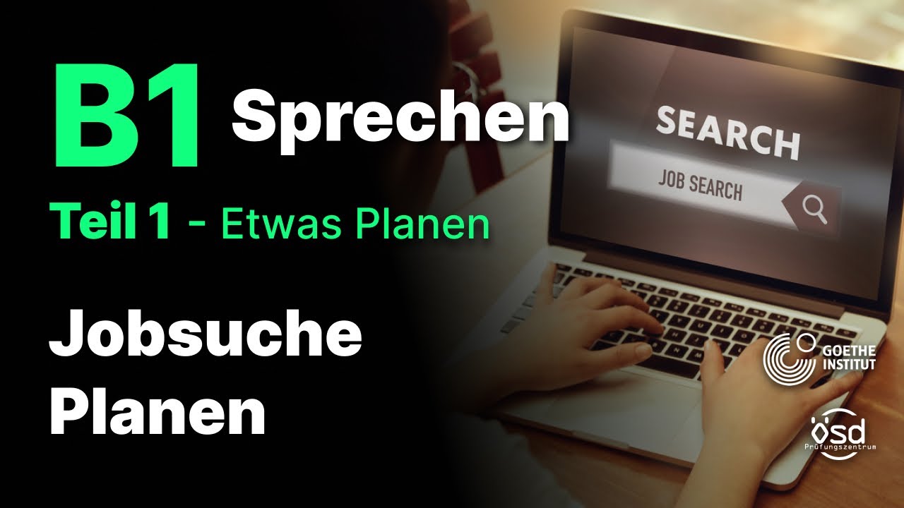 Jobsuchen - Sprechen Teil 1 (B1 Zertifikat - Goethe & ÖSD)