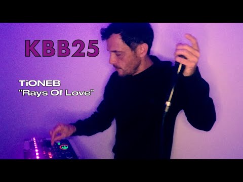 TiONEB | Rays Of Love | KBB25 Loopstation Wildcard