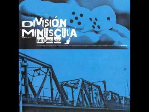 Division Minuscula-Extrañando Casa Full Album