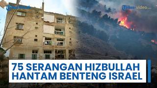 75 Serangan Hizbullah Luncurkan Roket, Rudal hingga Drone Gempur Benteng Garis Depan Pasukan Israel
