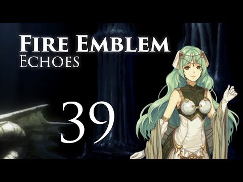 Green Haired Nyna! Fire Emblem Echoes, Shadows of Valentia, Classic Hard Let's Play   Part 39