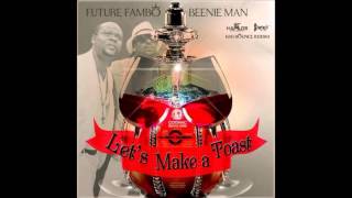 Beenie Man Ft Future Fambo - Lets Make A Toast [Bar Bounce Riddim]