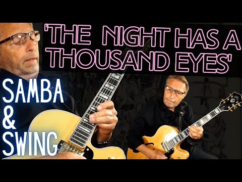 Samba & Swing | This Tune Is A Blast To Play! | "The Night Has A Thousand Eyes" on Jazz Guitar