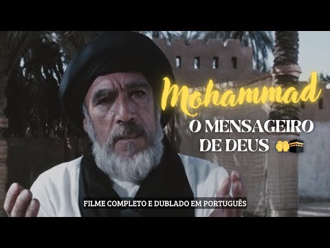 MAOMÉ (MOHAMMAD) - O Mensageiro de Allah (FILME COMPLETO / DUBLADO PORTUGUÊS)