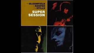 Mike Bloomfield, Al Kooper & Steve Stills - You Don't Love Me
