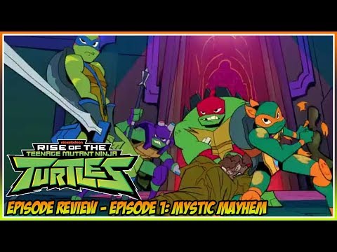 Rise of the Teenage Mutant Ninja Turtles Episode Review - Episode 1: Mystic Mayhem