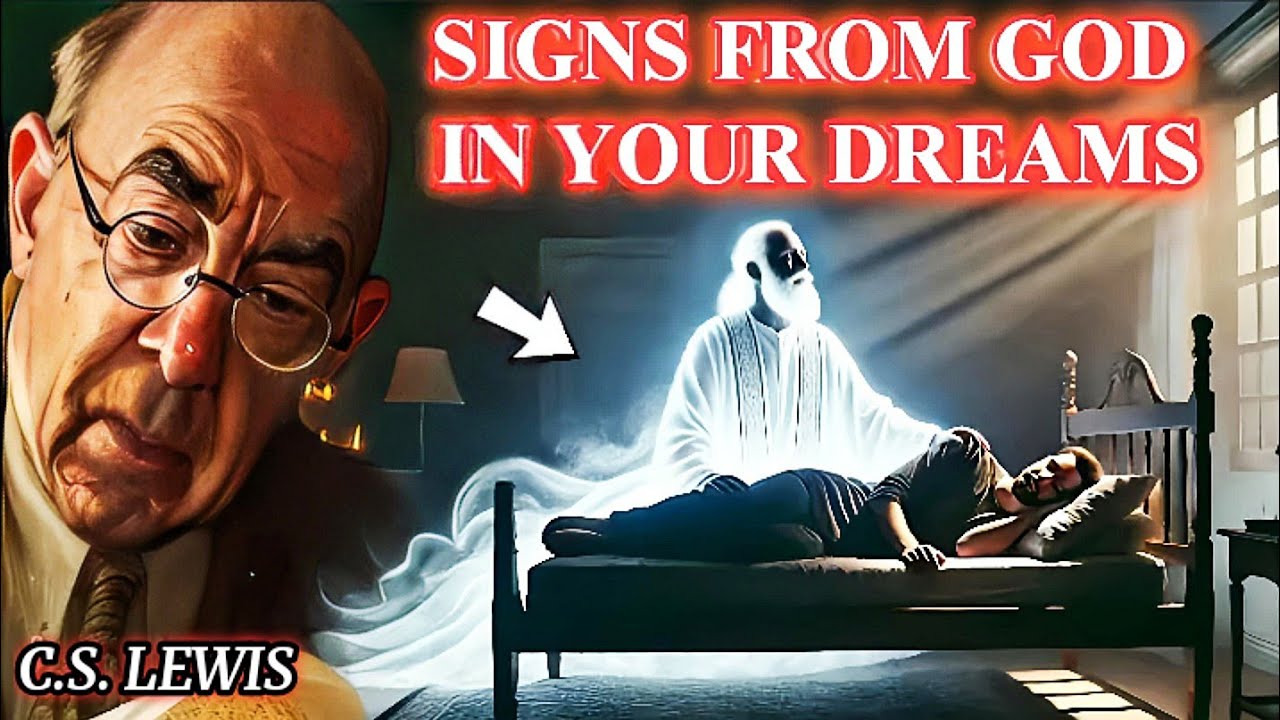 4 DREAMS Where God Speaks To You While You Sleep | C.s. Lewis