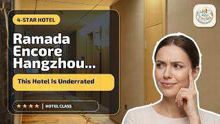 Ramada Encore Hangzhou Aoti - This Hotel Is Underrated | Hangzhou, China🏨