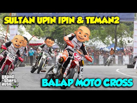 Balap Motor Cross di KOTA BEsar Sultan Upin Ipin Senang - GTA V SULTAN UPIN IPIN EPISODE SPESIAL