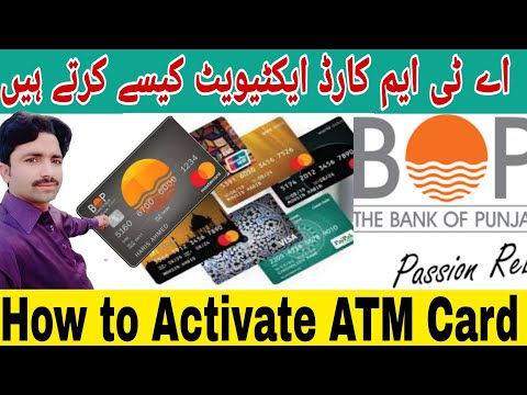 how to Activate ATM Card Bank OF Punjabi?ATM Card activation BOP? The Bank of punjabi ATM card