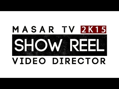 Director Masar | Show Reel 2k15