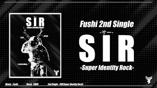 【XFD】SIR / Fushi【2nd Single】