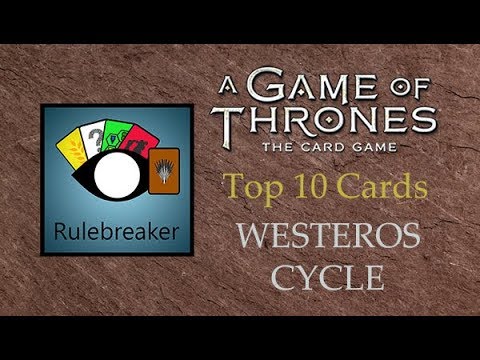 Top 10 Cards from the Westeros Cycle - A Game of Thrones: The Card Game (Second Edition)