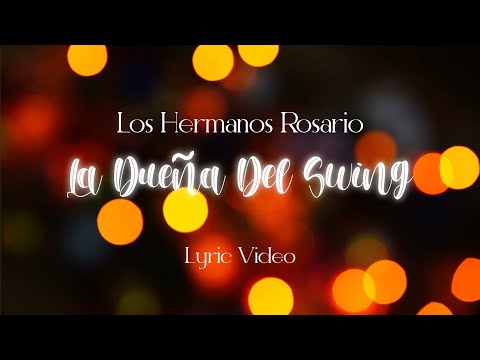 Los Hermanos Rosario - La Dueña Del Swing (Lyric Video)