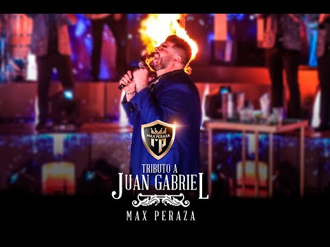 Max Peraza -Tributo a Juan Gabriel (En Vivo)