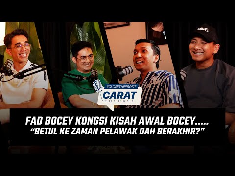 "Fad Bocey Akui Yang Zaman Lawak Sudah Habis.." - Carat Podcast #CloseTheProfit Episode 8