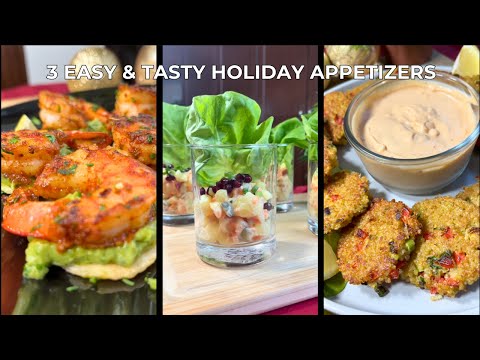 Three Easy, Mouthwatering and Elegant Holiday Appetizers