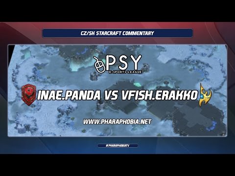 [CZ] PSY eSports TL - Inaequalis vs vFish - Panda vs Erakko l MAP1 l PharaphobiaTV