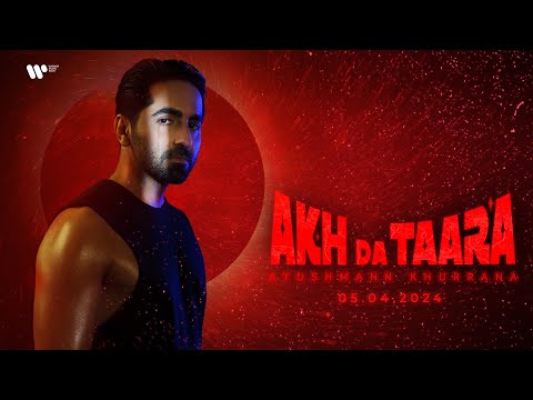 Akh Da Taara - Teaser | Ayushmann Khurrana