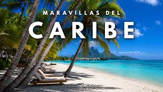 Maravillas del Caribe | Las Islas Más Hermosas del Caribe que Te Enamorarán | Guía de Viaje 4K
