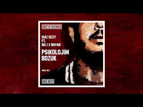 Diaz Dizzy ft. No.1 X Noyan - Psikolojim Bozuk