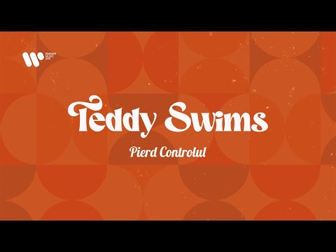 Teddy Swims - Pierd Controlul [text - traducere în română]