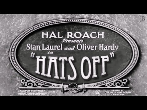 Laurel & Hardy: 'Hats Off' (1927)   [ Reconstruction, 2016 ]