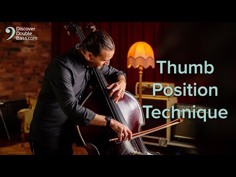 A Guide to Thumb Position Technique - Double Bass Lesson by Jason Heath