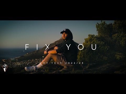 TF | FIX YOU | MY YEAR 2022/23