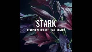 Kadr z teledysku Rewind Your Love tekst piosenki Stark ft. Kestra
