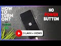 How To Turn ON ANY Android Phone WITHOUT The Power Button Power Button NOT Working