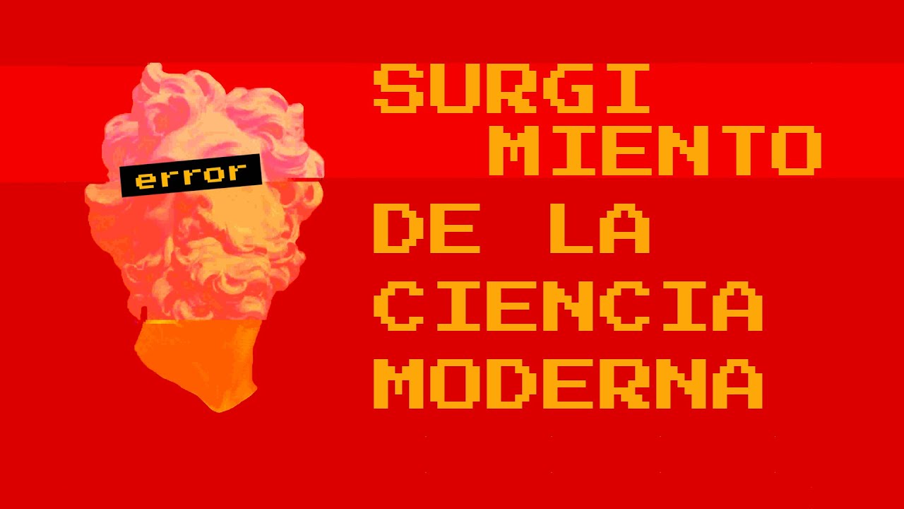 El surgimiento de la ciencia moderna